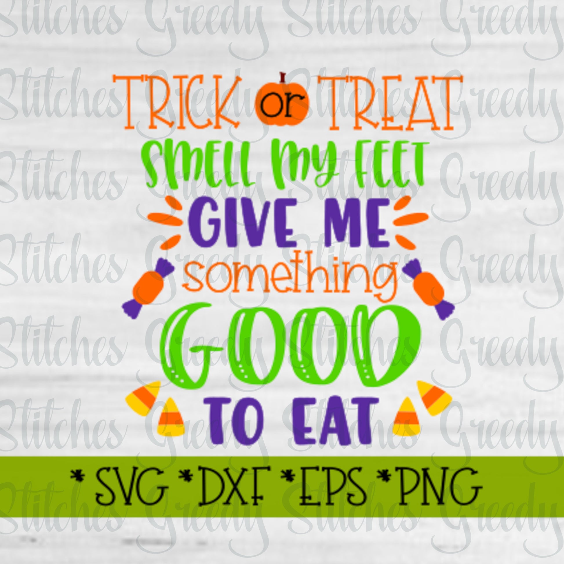 Trick Or Treat Smell My Feet SVG | Trick or Treat SVG, dxf, eps, png. Halloween Bag DxF | Halloween SvG | Instant Download Cut Files.