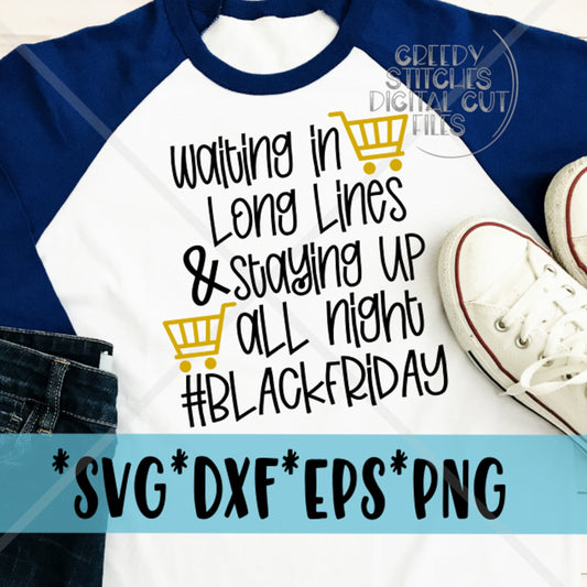 Waiting In Long Lines & Staying Up All Night  | Black Friday svg, dxf, eps, png. Christmas SvG, Thanksgiving DxF, Instant Download Cut File