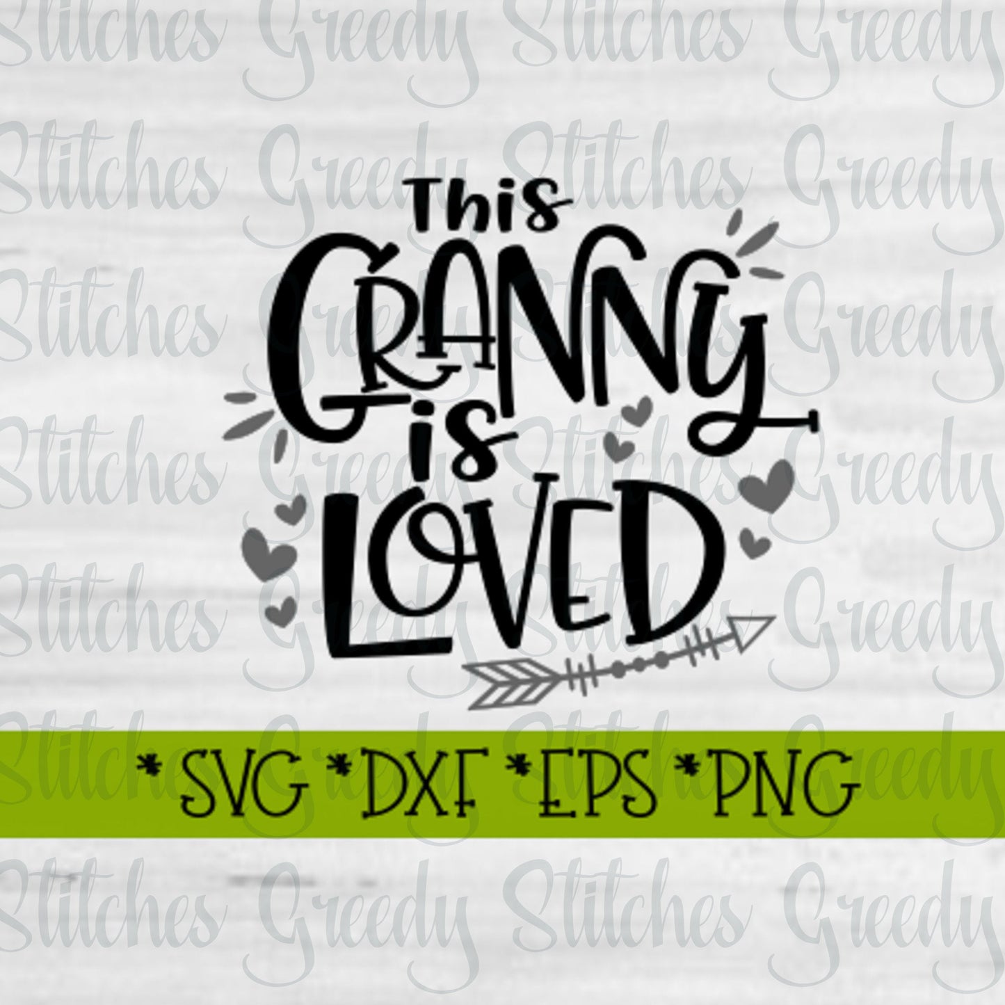 This Granny Is Loved svg dxf eps png | Mother&#39;s Day SVG | Mother&#39;s Day | Granny SVG | Grandma SvG | Granny DXF | Instant Download Cut File