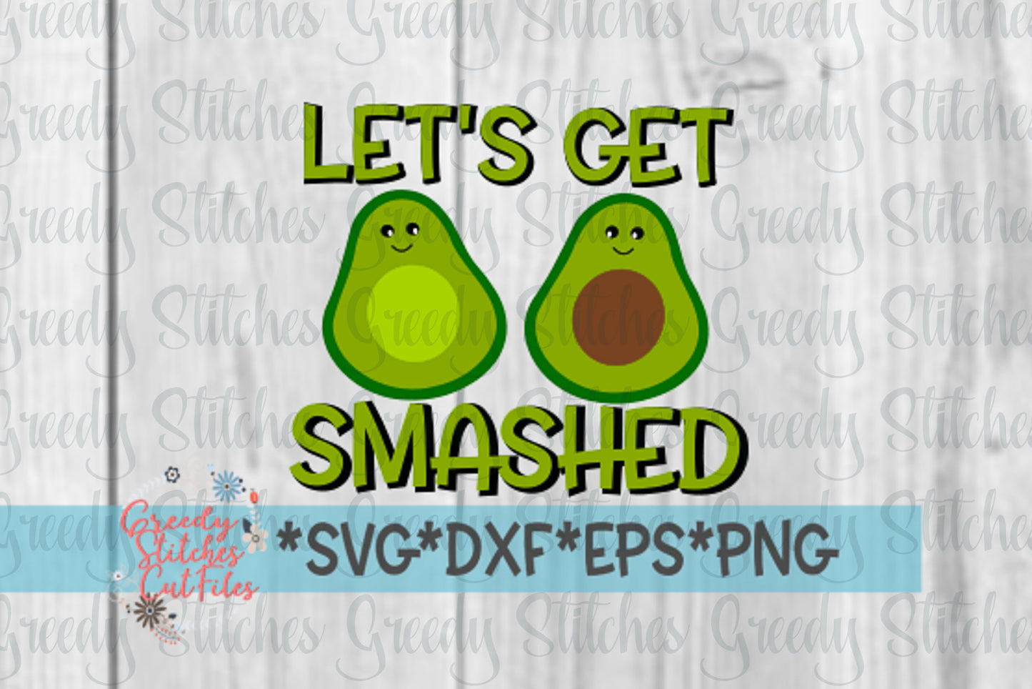 Cinco de Mayo | Let&#39;s Get Smashed Avocado svg, dxf, eps, png.  Avocado SVG | Smashed SvG | Cinco de Mayo SvG | Instant Download Cut File.