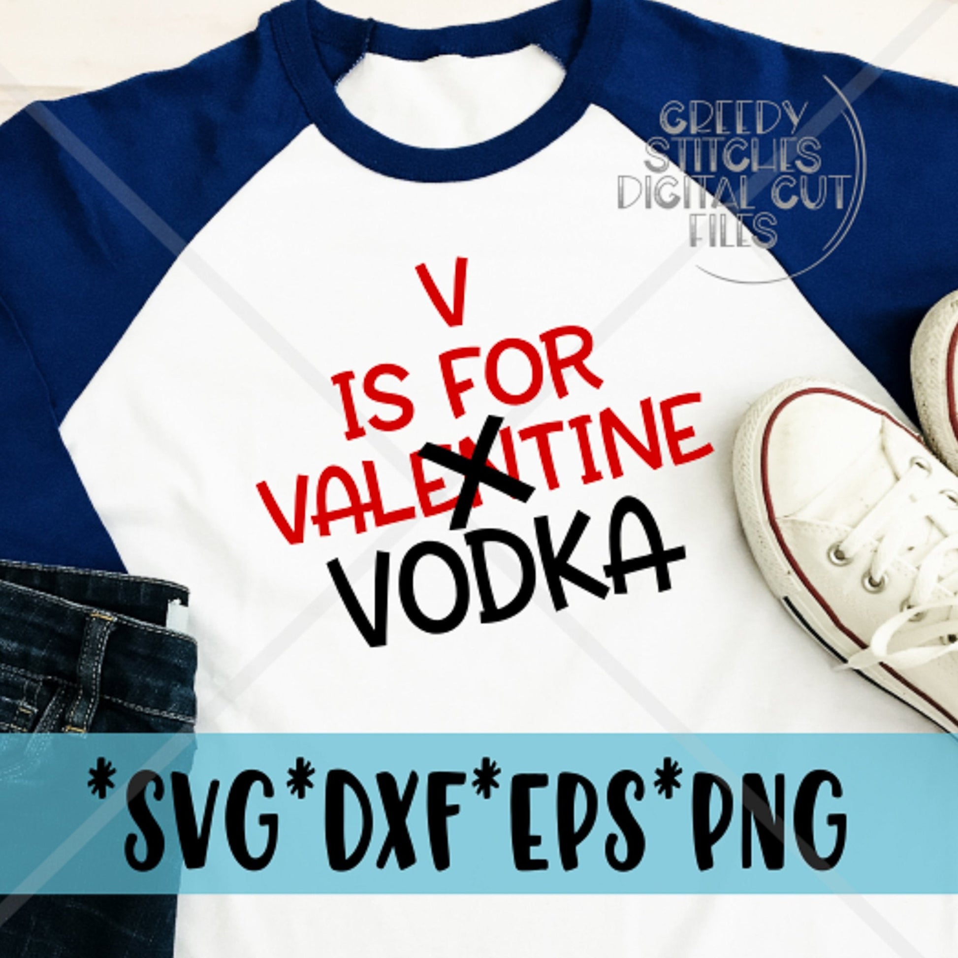 V Is For Valentine Vodka svg, dxf, eps, png.  Vodka Is My Valentine SVG | Vodka SvG | Valentine&#39;s Day SvG | Instant Download Cut Files.