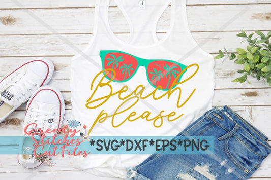Beach Please svg, dxf, eps, png.  Beach Please SvG | Beach SvG | Sunglasses SvG | Beach SvG | Sun and Sand SvG Instant Download Cut Files.