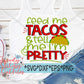 Feed Me Tacos & Tell Me I&#39;m Pretty svg, dxf, eps, png. Tacos SVG | Pretty SvG | Cinco de Mayo SvG | Tacos DxF | Instant Download Cut File