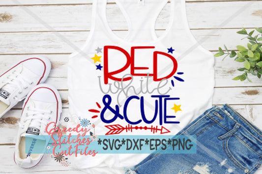 Red White and Cute SVG | July 4th SvG | Red White and Cute svg, dxf, eps, png. 4th of July SvG | July 4th SvG | Instant Download Cut Files.