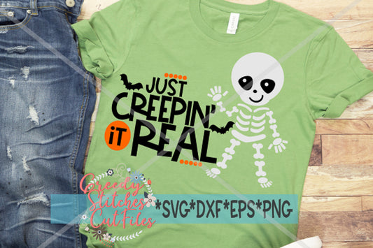 Halloween SVG | Just Creepin&#39; It Real svg, dxf, eps, png. Halloween SvG | Skeleton SvG | Creepin&#39; It Real SvG | Instant Download Cut Files.