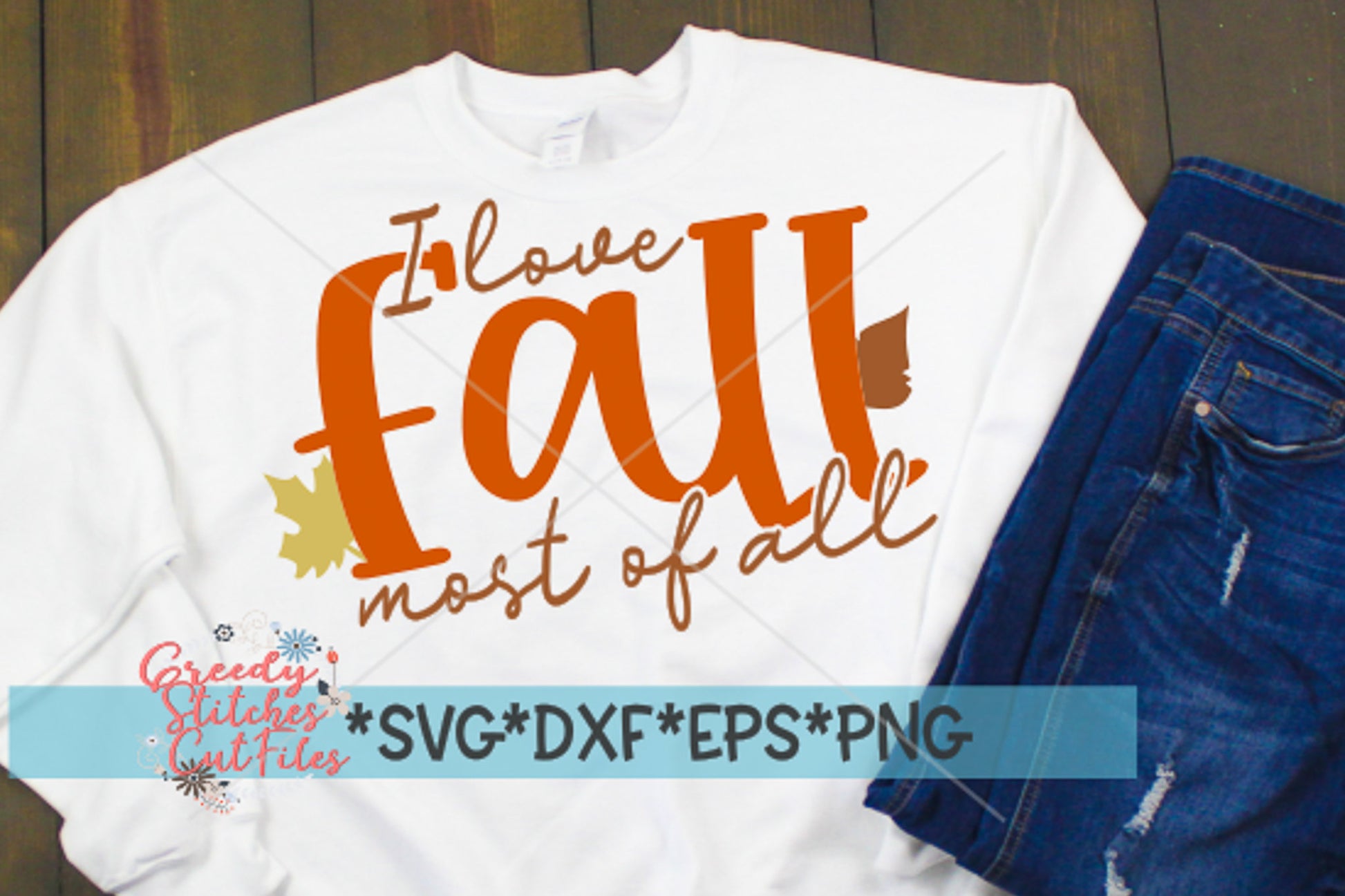 I Love Fall Most Of All svg dxf eps png. Fall DxF | Thanksgiving SvG | Fall | I Love Fall SvG | Thanksgiving SvG | Instant Download Cut File