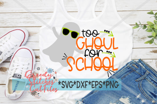 Halloween SVG | Too Ghoul For School svg, dxf, eps, png. Halloween SvG | Ghouls SvG | Ghou For School SvG | Instant Download Cut Files.