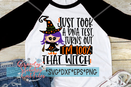 Halloween SVG | Just Took A DNA Test Turns Out I&#39;m 100% That Witch svg dxf eps png. That Witch SvG | DNA Test SvG |Instant Download Cut File