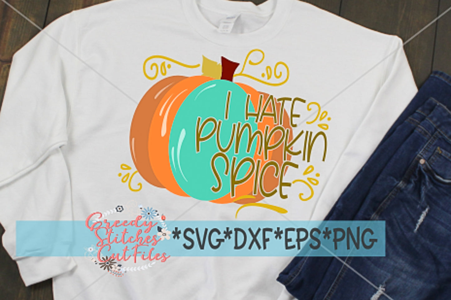 I Hate Pumpkin Spice svg, dxf, eps png. Thanksgiving DxF | Pumpkin Spice SvG | Fall DxF | Hate Pumpkin Spice SvG | Instant Download Cut File