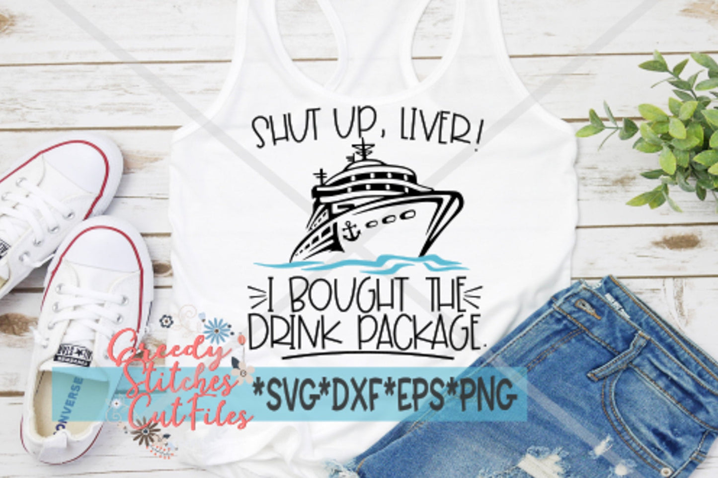 Cruise SvG | Shut Up Liver! I Bought The Drink Package svg, dxf, eps png. Cruise SvG | Cheers SvG | Cruising SvG | Instant Download Cut File