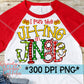 I Put The Jing in JI-I-ingle PNG for Sublimation