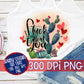 Stuck On You PNG for Sublimation