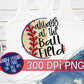 Always At The Ballfield Baseball PNG for Sublimation