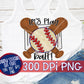Let's Play Ball Baseball PNG for Sublimation
