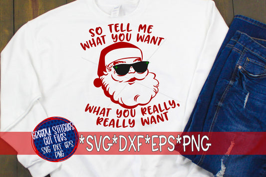 So Tell Me What You Want What You Really Really Want svg, dxf, eps, png. Christmas SvG | Instant Download Cut File Christmas DxF | Santa SVG