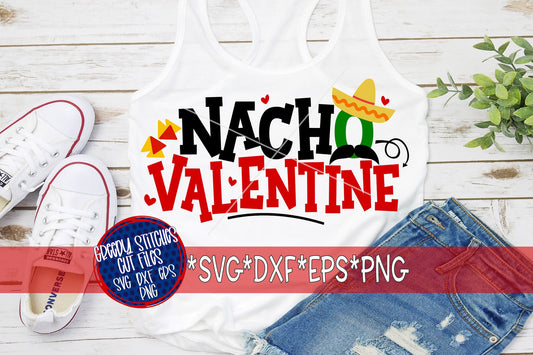 Nacho Valentine svg, dxf, eps, png. Nacho Valentine SVG | Nacho SVG | Not Your Valentine | Valentine&#39;s Day SvG | Instant Download Cut Files.