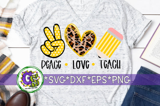 Peace Love Teach svg dxf eps png. Peace Love Teach SvG | Teacher Appreciation SvG | Teach SvG | Teacher SvG | Instant Download Cut File