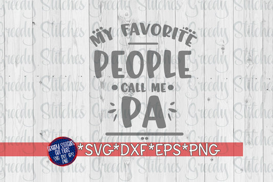 Father&#39;s Day SVG | My Favorite People Call Me Pa SVG | Pa svg, dxf, eps, png.  Pa SVG | Father&#39;s Day SvG | Pa DxF |Instant Download Cut File