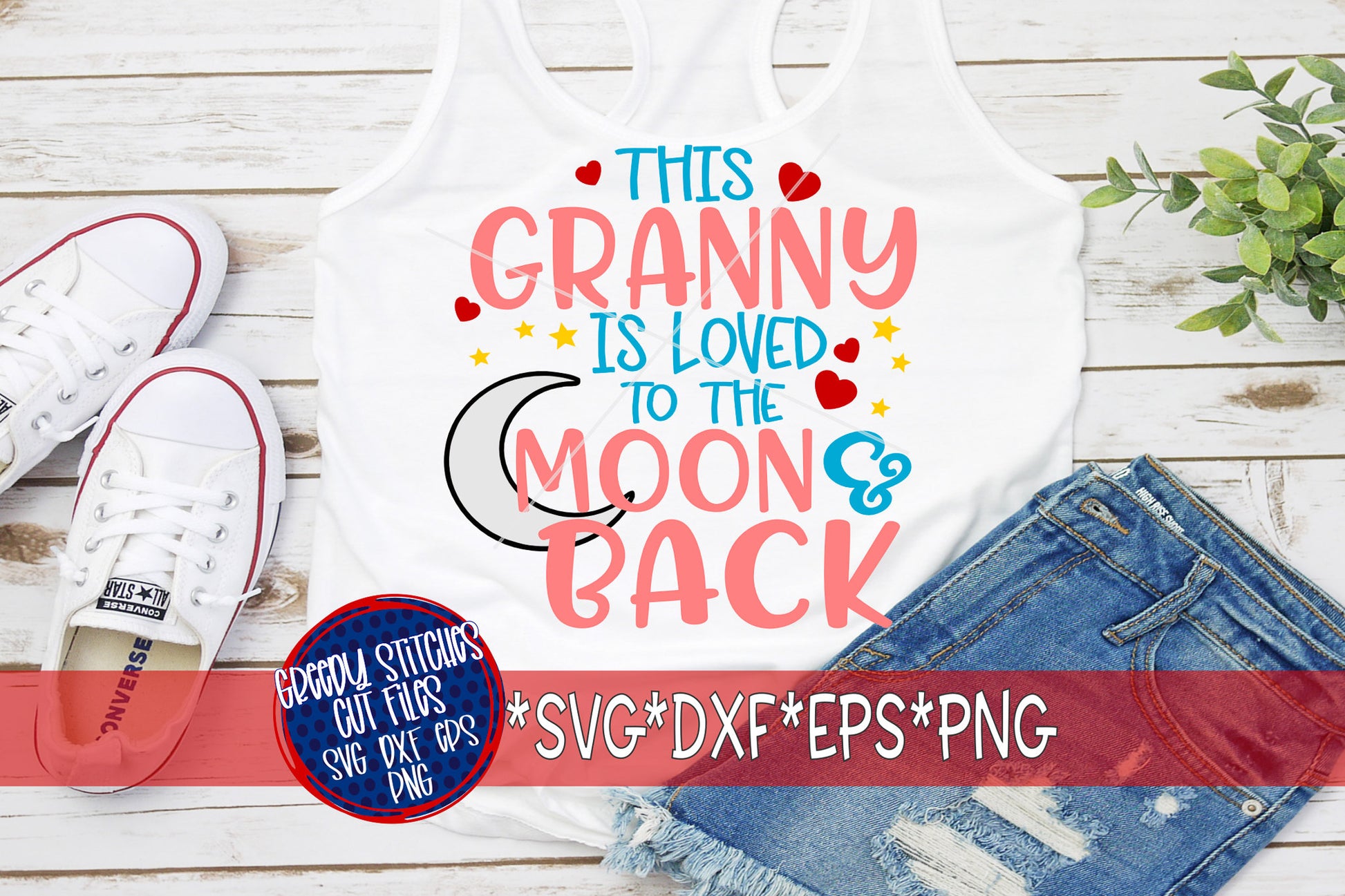 Mother&#39;s Day | This Granny Is Loved To the Moon and Back svg, dxf, eps, png. Granny SVG | Granny Is Loved SVG | Instant Download Cut File.