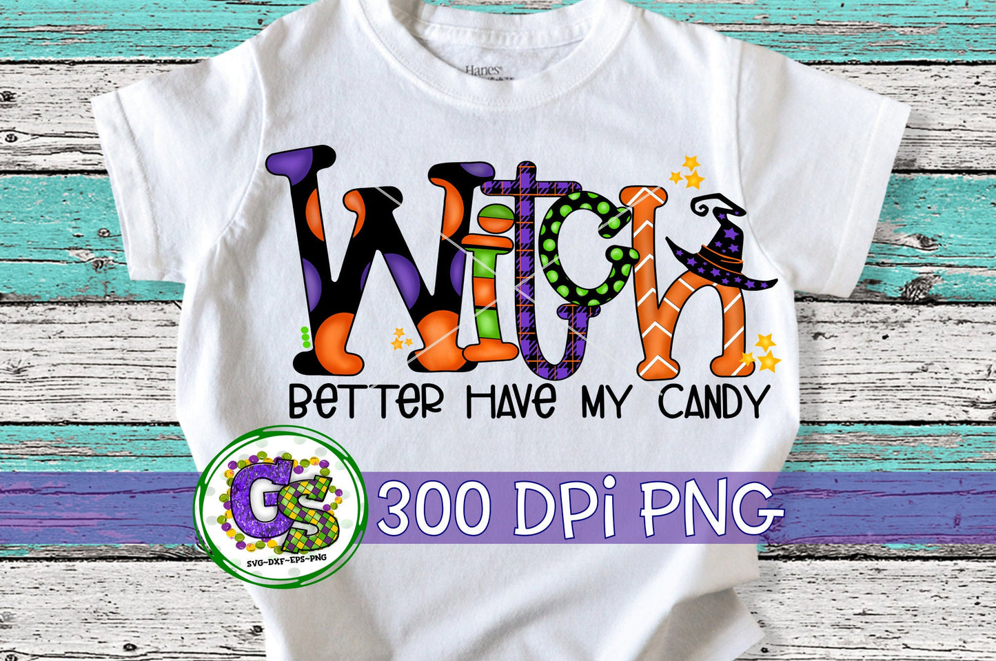 Witch Better Have My Candy PNG Sublimation