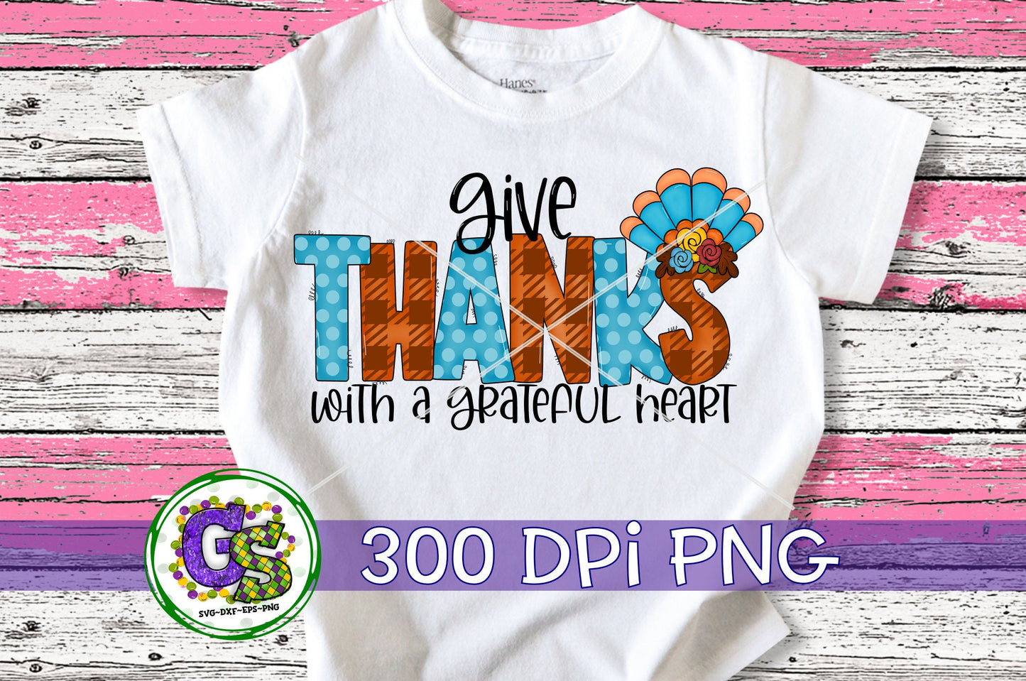 Give Thanks With A Grateful Heart PNG for Sublimation
