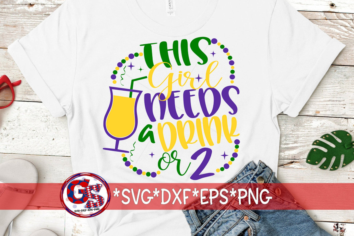 Mardi Gras SvG | This Girl Needs A Drink Or Two svg dxf eps png | Mardi Gras SvG | This Girl Needs a Drink SvG | Instant Download Cut File
