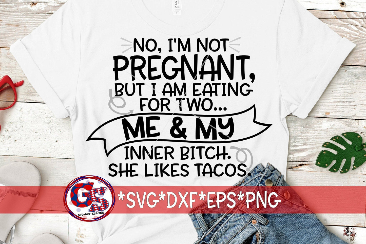Cinco de Mayo SvG DxF EpS PnG. Inner Bitch SvG | I&#39;m Not Pregnant EpS | Tacos SvG | Me & My Inner Bitch SvG | Instant Download Cut File