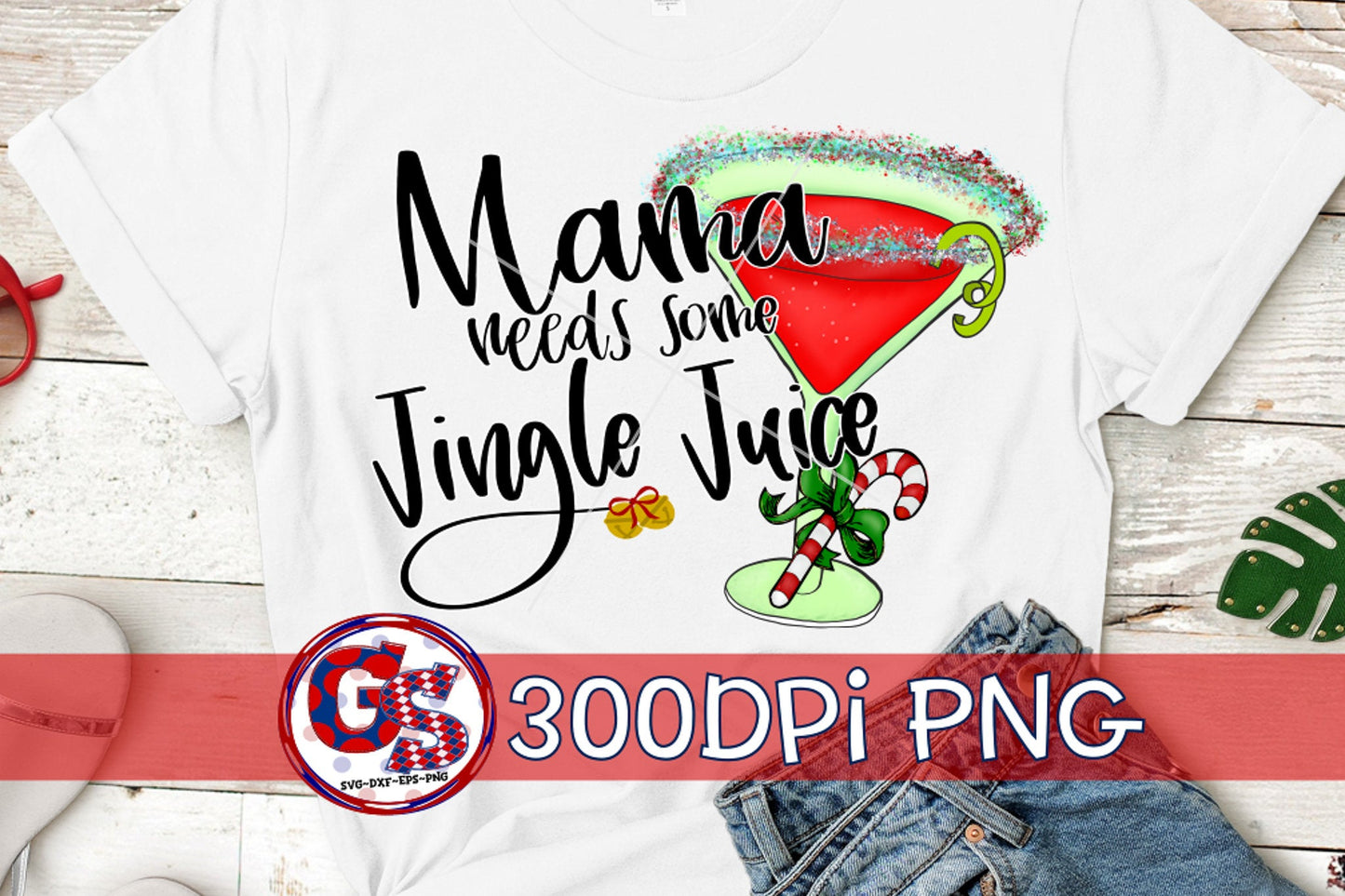Mama Needs Some Jingle Juice PNG for Sublimation