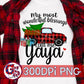 My Most Wonderful Blessings Call Me Yaya PNG Sublimation