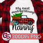 My Most Wonderful Blessings Call Me Nanny PNG Sublimation