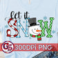 Let It Snow PNG for Sublimation