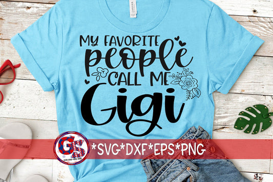 My Favorite People Call Me Gigi svg, dxf, eps, png Gigi SVG | Mother&#39;s Day SVG | Gigi svg | Call Me Gigi svg | Instant Download Cut File
