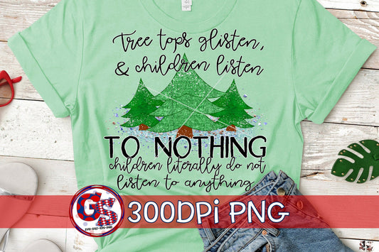 Tree Tops Glisten Children Listen To Nothing PNG Sublimation
