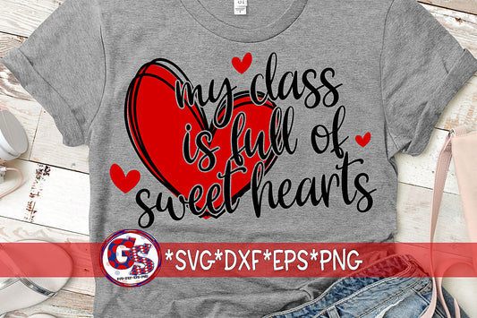My Class Is Full of Sweet Hearts SvG | Valentine&#39;s Day SvG | Heart SvG | Teacher SvG | Valentine&#39;s Day SvG | Instant Download Cut File