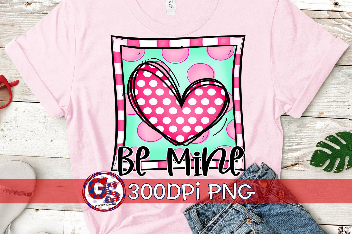 Be Mine PNG for Sublimation