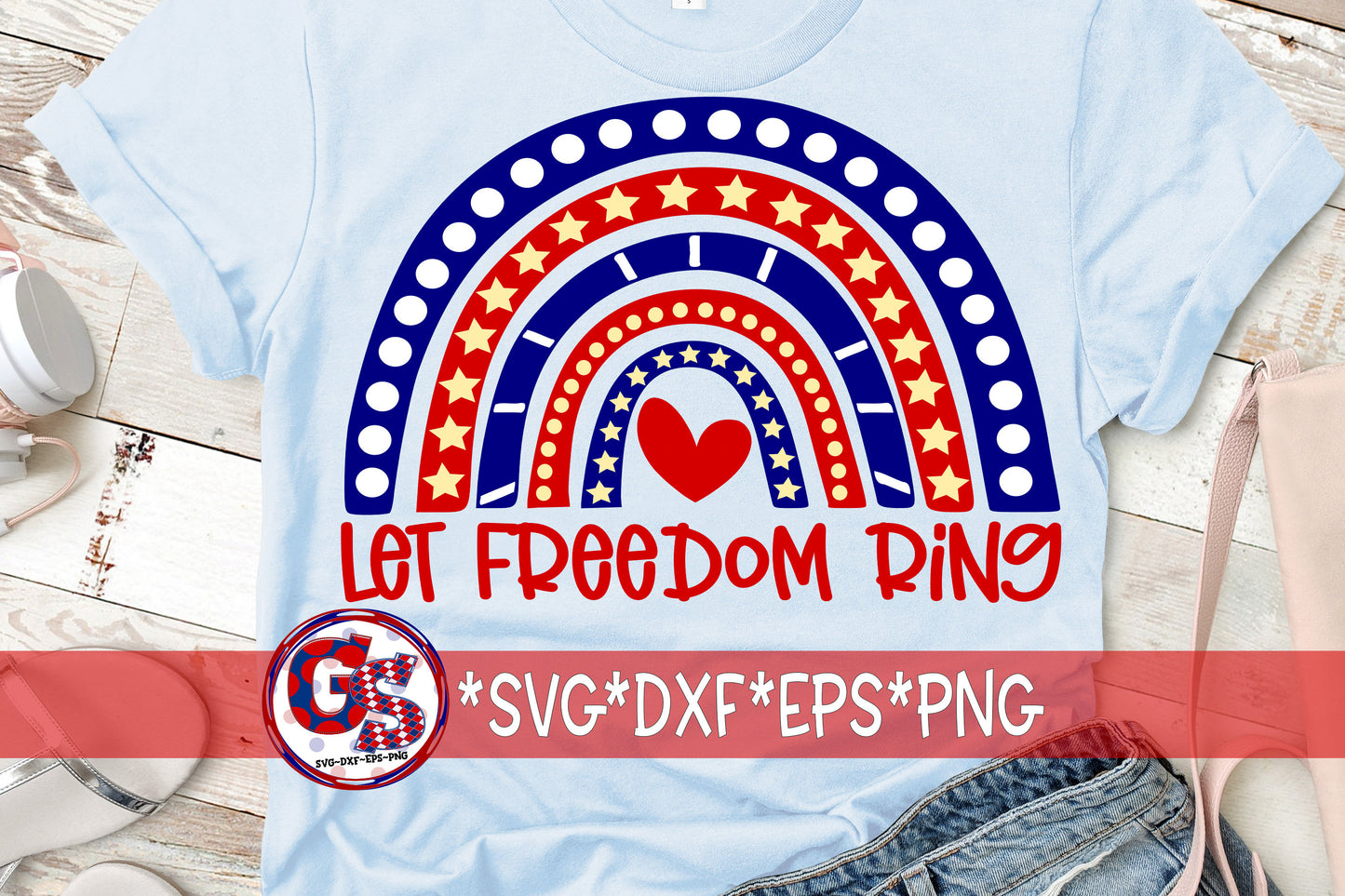 Let Freedom Ring Rainbow svg, eps, dxf, png. July 4th SvG | independence Day DxF | Let Freedom Ring SvG | Instant Download Cut Files