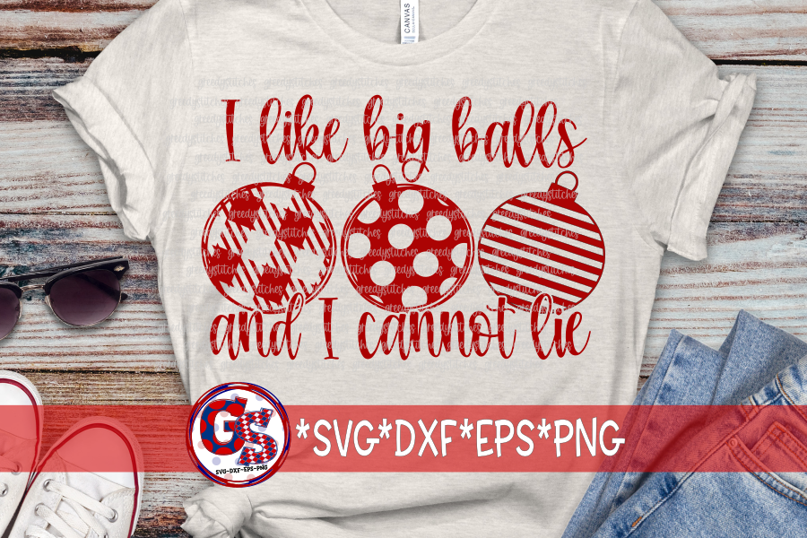 I Like Big Balls and I Cannot Lie SVG DXF EPS PNG