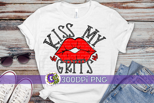 Kiss My Grits PNG for Sublimation
