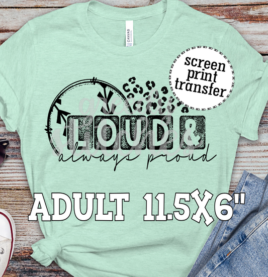 Loud & Always Proud ADULT Screen Print Transfer-Baseball Softball