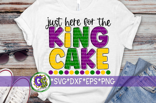 Just Here for the King Cake SVG DXF EPS PNG