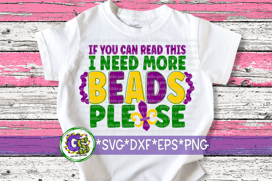 If You Can Read this I Need More Beads Please SVG DXF EPS PNG