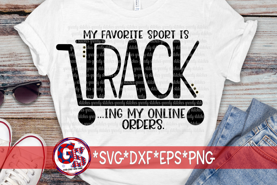 My Favorite Sport is Tracking My Online Orders SVG DXF EPS PNG