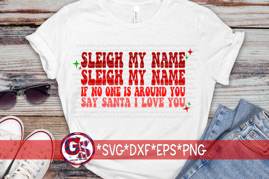 Sleigh My Name, Sleigh My Name SVG DXF EPS PNG