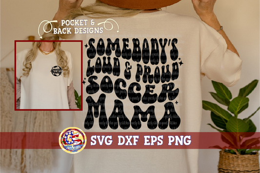 Wavy Somebody's Loud & Proud Soccer Mama SVG DXF EPS PNG