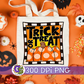 Trick or Treat PNG For Sublimation-Halloween PNG