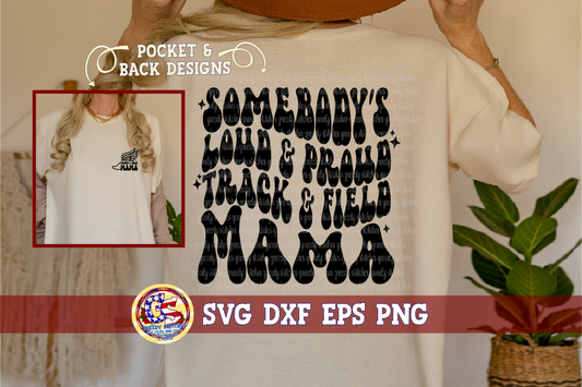 Wavy Somebody's Loud & Proud Field & Track Mama SVG DXF EPS PNG
