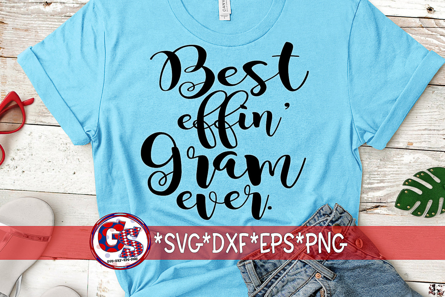 Best Effin' Gram Ever SVG DXF EPS PNG
