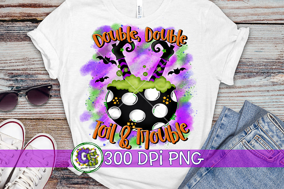 Double Double Toil & Trouble PNG for Sublimation