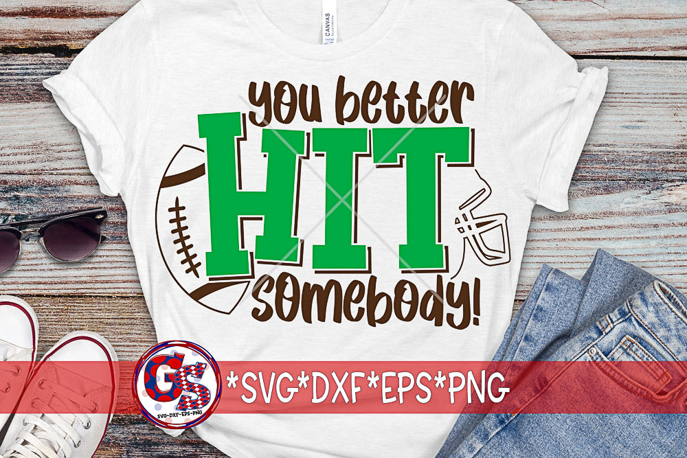 You Better Hit Somebody SVG DXF EPS PNG