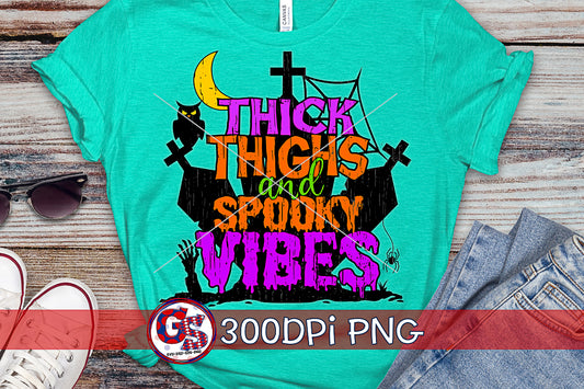 Thick Thighs and Spooky Vibes PNG for Sublimation